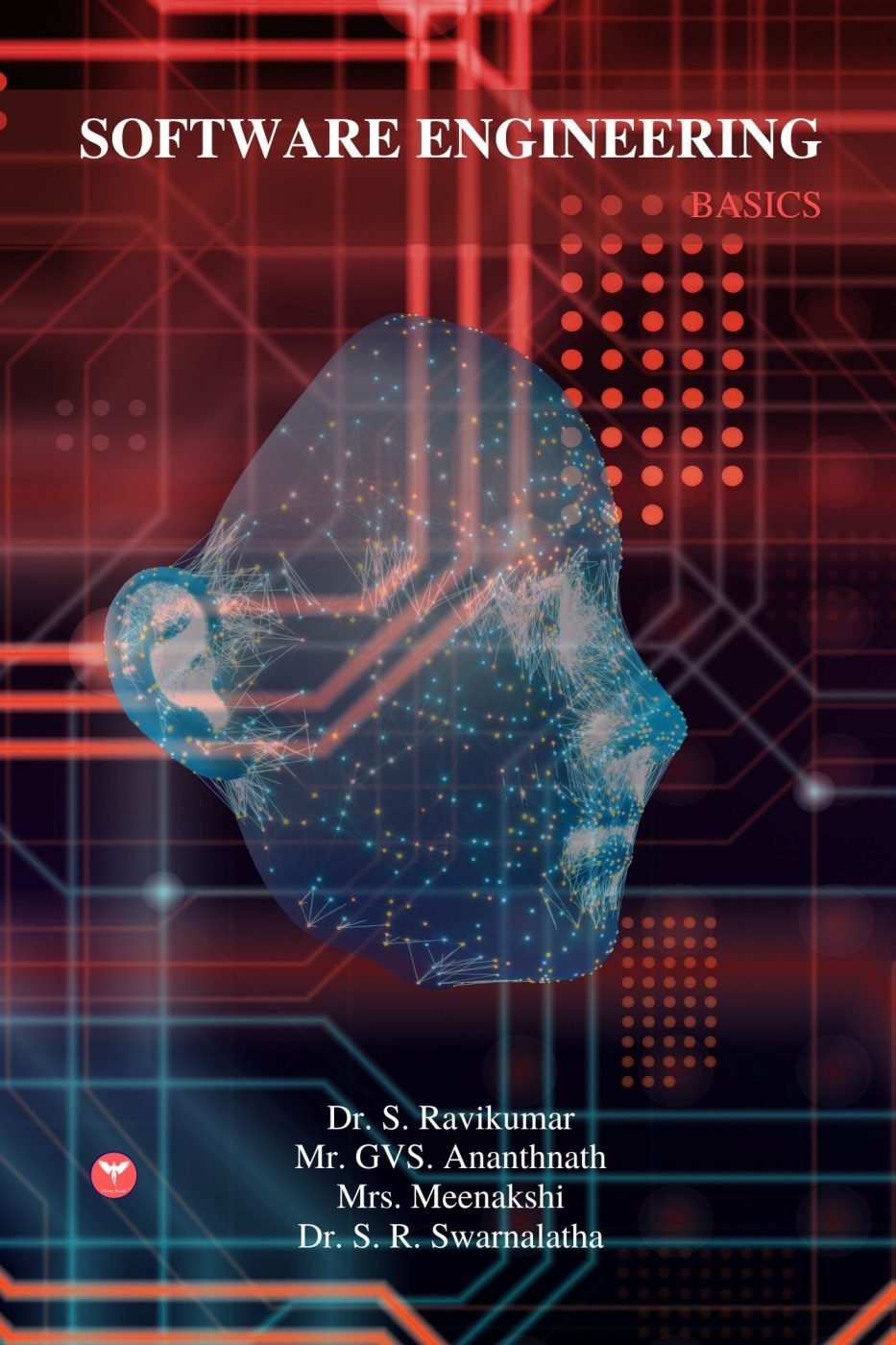 Software Engineering - Basics — book cover, Dr. S. Ravikumar, Mr. GVS Ananth Nath, Mrs. Meenakshi, Dr. S. R. Swarnalatha